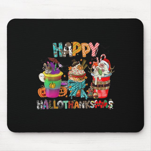 Coffee Halloween Thanksgiving Christmas Happy Hall Mouse Pad (Front)