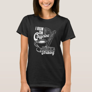Coffee  Harpist I Run On Caffeine Plucking & Strik T-Shirt
