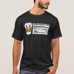 Coffee Health Benefits  Nutrition Label Facts Meme T-Shirt
