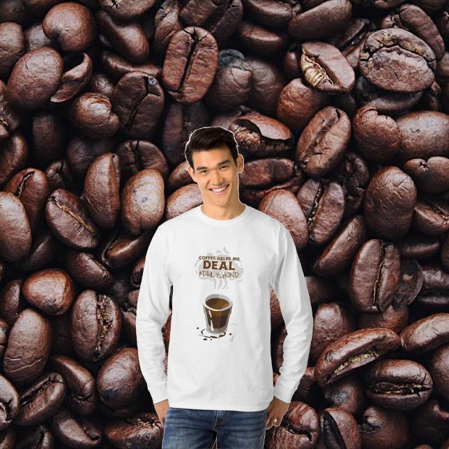 coffee helps me deal daily grind long sleeve shirt (Creator Uploaded)