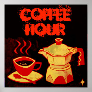 COFFEE HOUR /Red Yellow Coffee Cup and Coffeepot Poster
