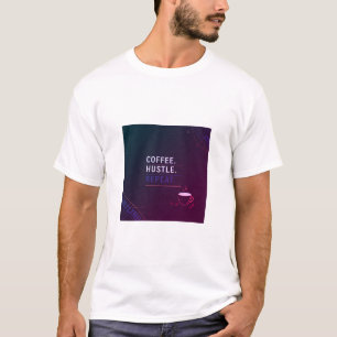 COFFEE. HUSTLE. REPEAT T-Shirt