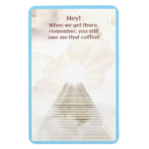 Coffee in heaven magnet