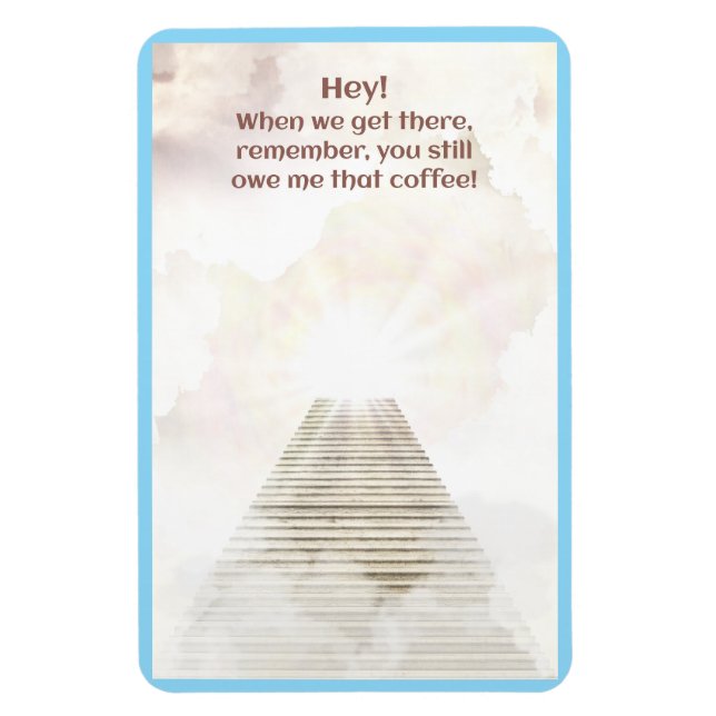 Coffee in heaven magnet (Vertical)