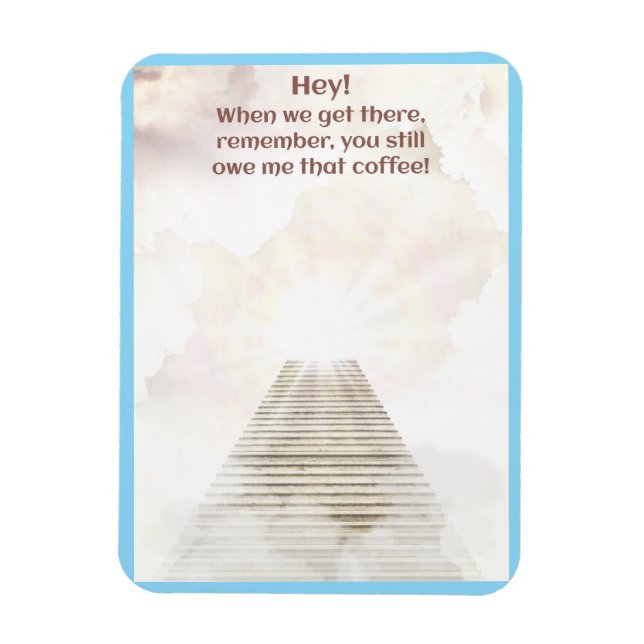Coffee in heaven magnet (Vertical)