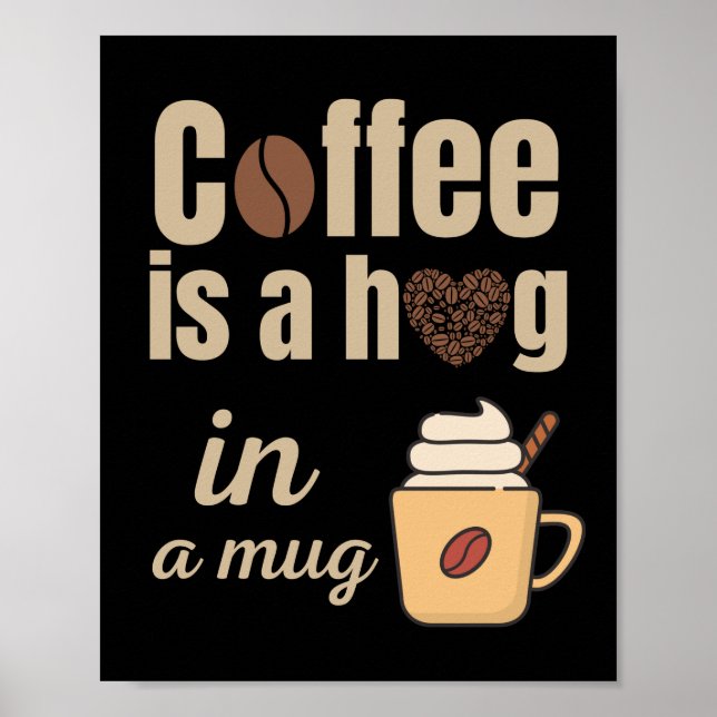 Coffee is a hug in a mug coffee lovers square poster (Front)