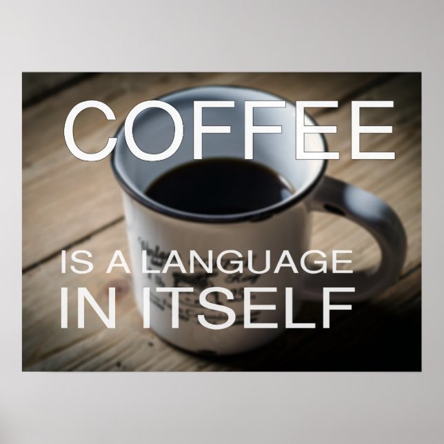 Coffee is a Language in Itself - Cafe Poster (Front)