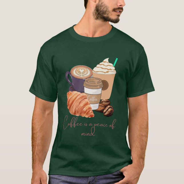 Coffee Is a Peace of Mind – Calm & Cosy Design  T-Shirt (Front)