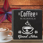 Coffee is Always a Good Idea Black Chalkboard Wooden Box Sign<br><div class="desc">Whether you're decorating your own kitchen or searching for a thoughtful gift for a coffee lover in your life, this chalkboard-style black and white wood sign will make a delightful addition. It brings together the charm of farmhouse aesthetics and the love for coffee in a stylish and timeless piece. Design...</div>