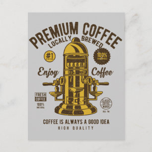 Coffee is always a good idea Locally Brewed Postcard