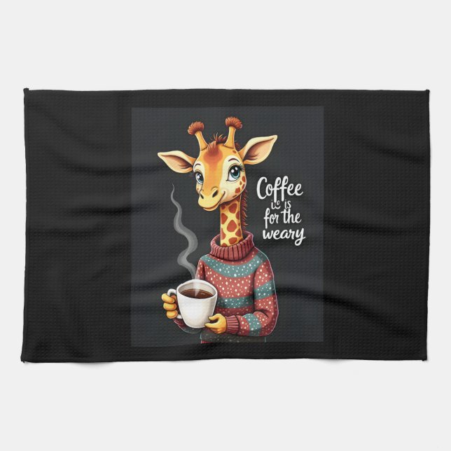 Coffee is for the Weary Funny Giraffe Coffee Lover Tea Towel (Horizontal)