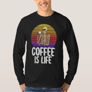 Coffee Is Life   Women Coffee Love Skeleton Caffin T-Shirt