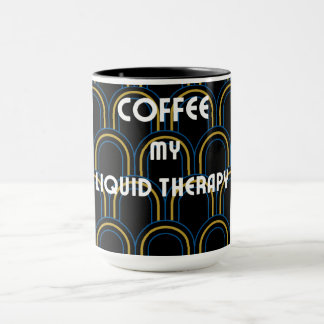Coffee is Liquid Therapy | Stylish Coffee Mug