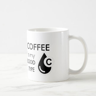 Coffee is my Blood Type Mug