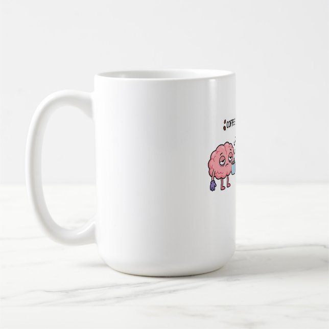 Coffee Is My Brainpower Funny Cute Tired Brain Mug (Left)