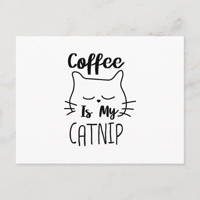 Coffee Is My Catnip Funny Cat Lover Gift Postcard (Front)