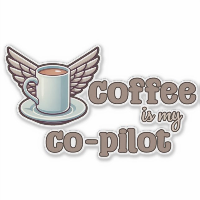 Coffee is my co-pilot (Front)