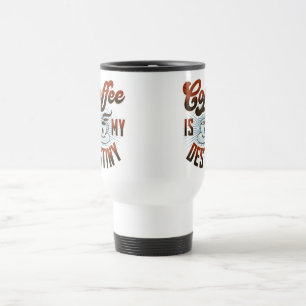 "Coffee Is My Destiny" Mug