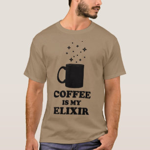 Coffee Is My Elixir T-Shirt