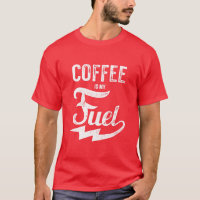 Coffee Is My Fuel