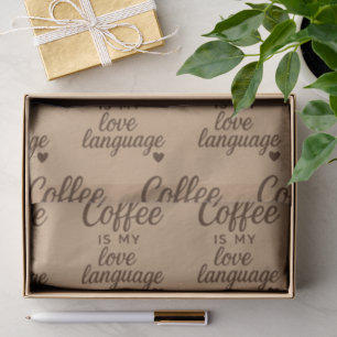 "Coffee Is My Love Language" Caramel Background Tissue Paper