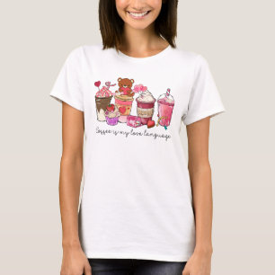 Coffee Is My Love Language Cute Valentine Teddy T-Shirt