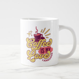 Coffee is my LOVE language Large Coffee Mug