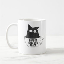 Coffee Is My Safe Place