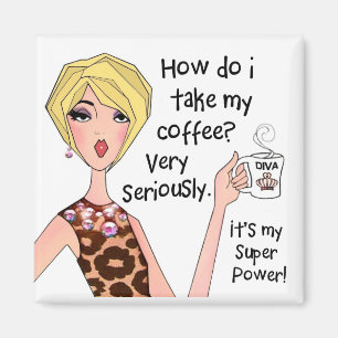 Coffee is my Super Power! Magnet