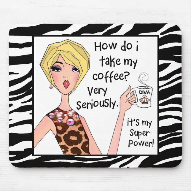 Coffee is my Super Power! Mouse Pad (Front)
