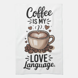 Coffee is my tea towel