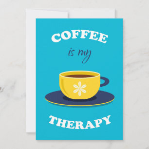 Coffee Is My Therapy Invitation Card