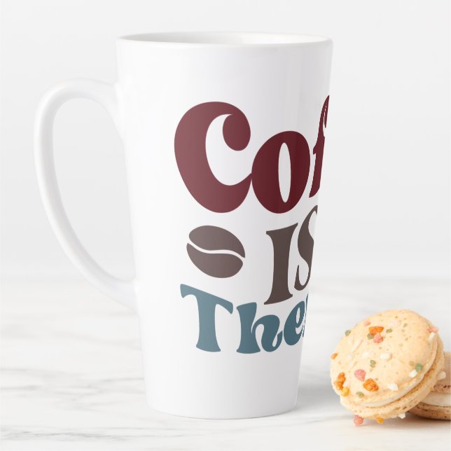 Coffee Is My Therapy Latte Mug (In Situ)
