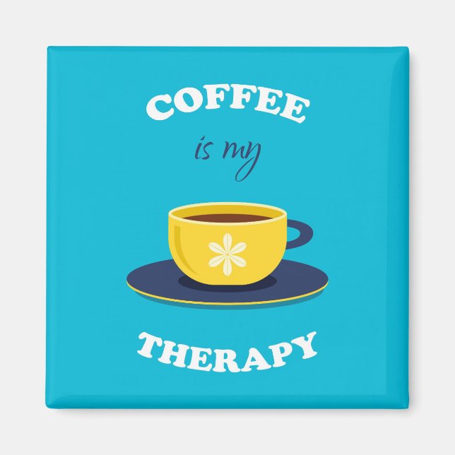 Coffee Is My Therapy Magnet (Front)