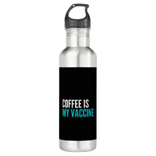 Coffee is my vaccine 710 ml water bottle