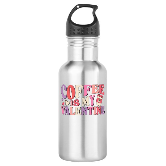 coffee is my valentine (2) 532 ml water bottle (Front)