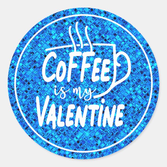 Coffee is My Valentine-60691 Square Sticker (Front)
