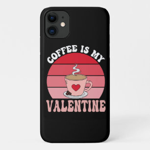 Coffee Is My Valentine Case-Mate iPhone Case