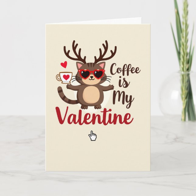 Coffee Is My Valentine Cat Card (Front)