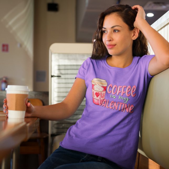 Coffee Is My Valentine Love Coffee Fun T-Shirt (Creator Uploaded)