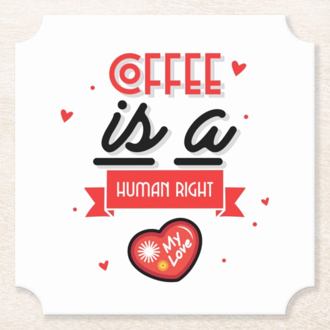 Coffee Is My Valentine Paper Coaster (Front)