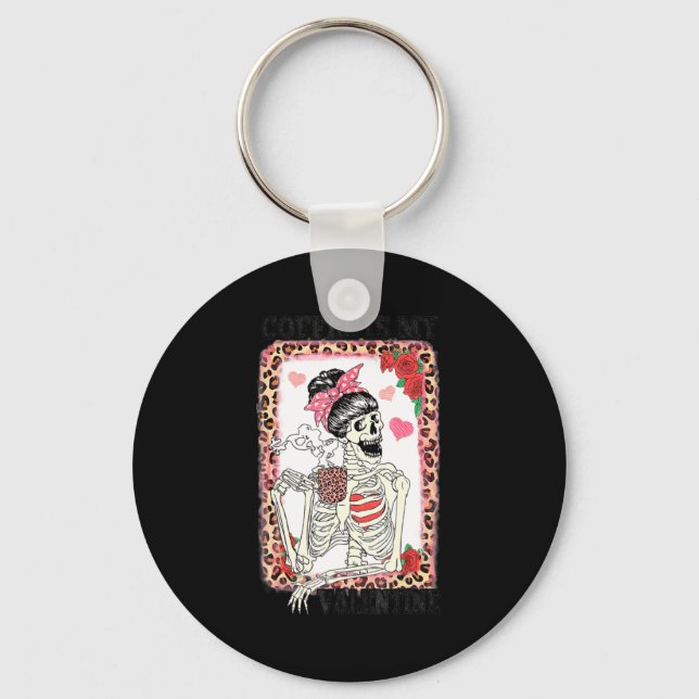 Coffee Is My Valentine Skeleton Messy Leopard Bun  Key Ring (Front)