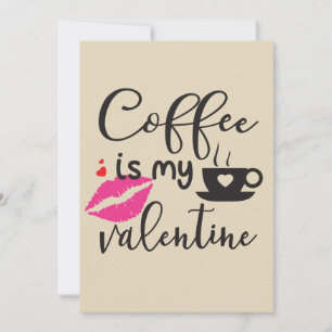 Coffee is My Valentine Women's Holiday Card