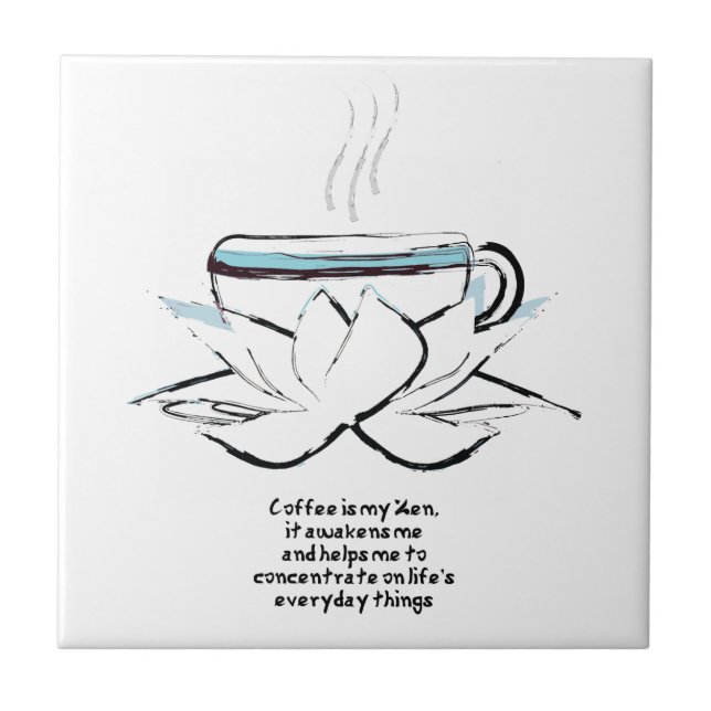 coffee is my zen tile (Front)