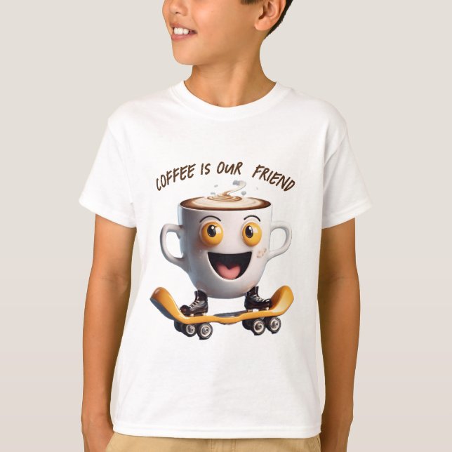 coffee is our friend T-Shirt (Front)