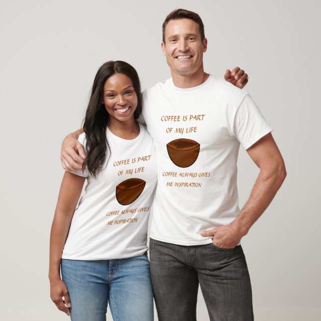COFFEE IS PART OF MY LIFE T-Shirt (Unisex)