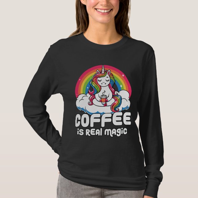 Coffee Is Real Magic Unicorn Rainbow Design T-Shirt (Front)