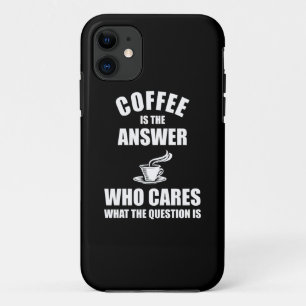 Coffee Is The Answer Case-Mate iPhone Case