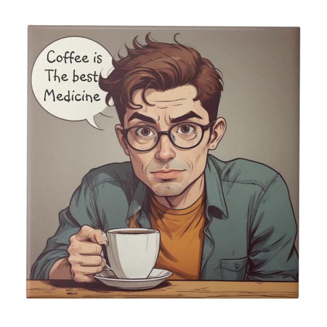 Coffee is the Best Medicine Tile (Front)