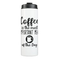 coffee is the most important meal of the day